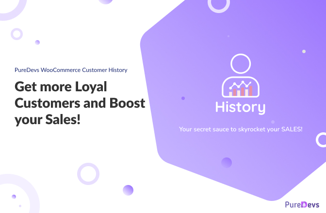 PureDevs WooCommerce customer history: get more loyal customers and boost your sales!