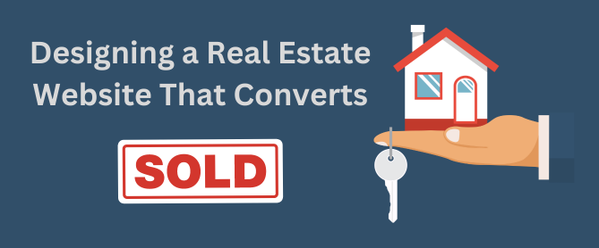 The Client’s Journey: Designing a Real Estate Website That Converts