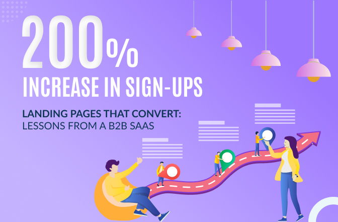 Landing Pages That Convert_ Lessons from a B2B SaaS That Saw a 200% Increase in Sign-ups