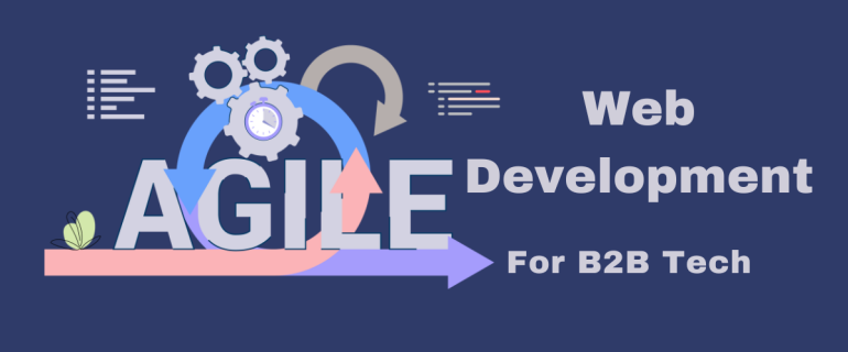this picture shows the benefits of agile web development for B2B